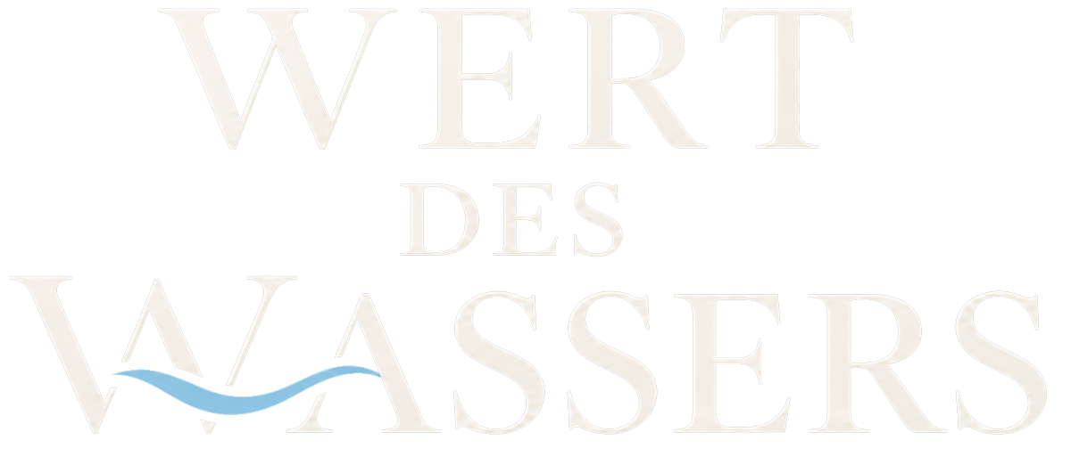 Wert des Wassers – The Value of Water